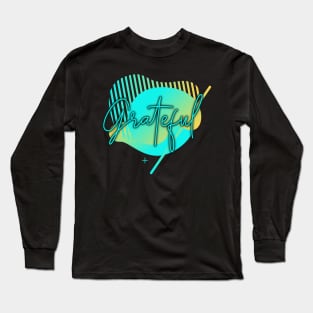 grateful Long Sleeve T-Shirt